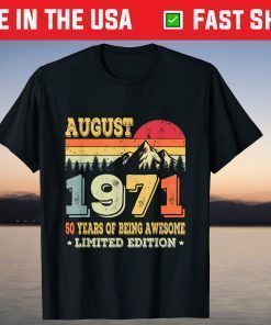 50th Birthday Born in August 1971 T-Shirt