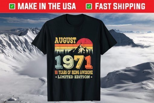 50th Birthday Born in August 1971 T-Shirt