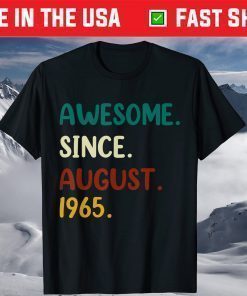 56th Birthday 56 Years Old Awesome Since August 1965 T-Shirt