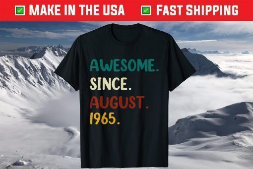 56th Birthday 56 Years Old Awesome Since August 1965 T-Shirt