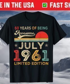 60 Years Of Being Awesome July 1961 Limited Edition Vintage T-Shirt