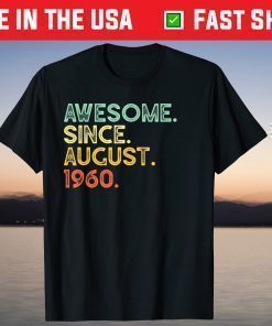 60 Years Old Awesome August 1960 60th Birthday T-Shirt