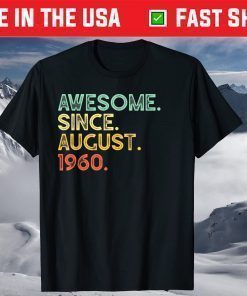 60 Years Old Awesome August 1960 60th Birthday T-Shirt