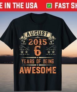 6th Birthday Retro August 2015 Decorations 6 Years Old T-Shirt