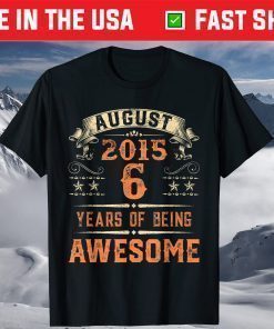 6th Birthday Retro August 2015 Decorations 6 Years Old T-Shirt