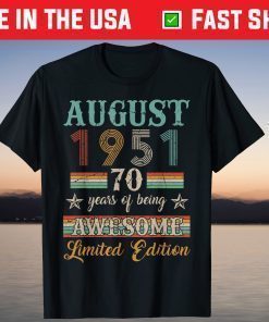 70th Birthday Decorations August 1951 70 Years Old Classic T-Shirt