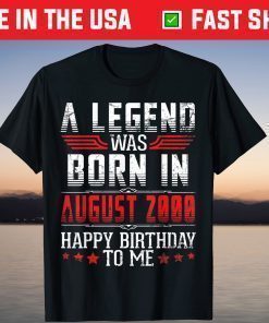 A Legend Was Born In August 2000 Happy Birthday 21 Years Old Classic T-Shirt