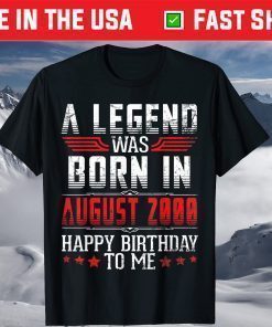 A Legend Was Born In August 2000 Happy Birthday 21 Years Old Classic T-Shirt