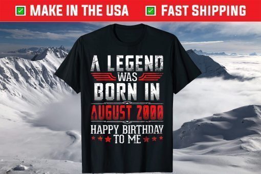 A Legend Was Born In August 2000 Happy Birthday 21 Years Old Classic T-Shirt