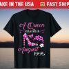 A Queen Was Born In August 1995 26 Year Old T-Shirt