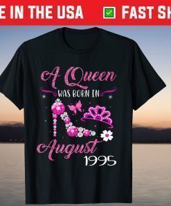 A Queen Was Born In August 1995 26 Year Old T-Shirt