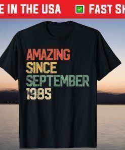 Amazing Since September 1985 35th Birthday 35 Year Old T-Shirt