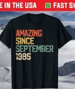 Amazing Since September 1985 35th Birthday 35 Year Old T-Shirt