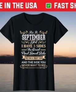 As A September Girl I Have Three Sides Birthday Unisex T-Shirt