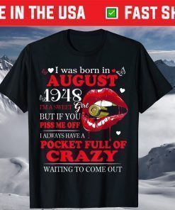 August 1948 Girl Have Full of Crazy Waiting to Come Out T-Shirt