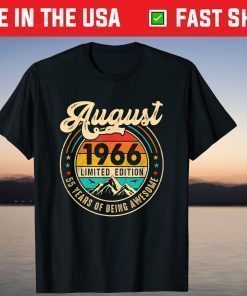 August 1966 55 Years Old Limited Edition 55th Birthday T-Shirt