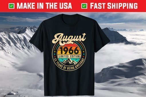 August 1966 55 Years Old Limited Edition 55th Birthday T-Shirt