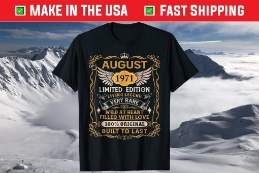 August 1971 50th Birthday 50 Year Old T-Shirt