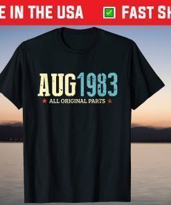 August 1983 All Original Parts 38 Year Birthday Shirt