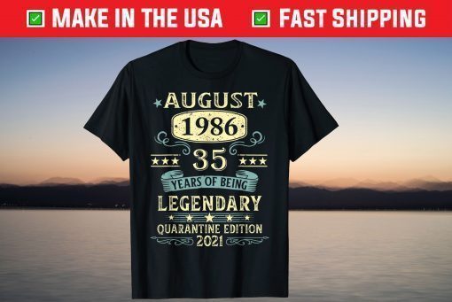 August 1986 35th Birthday 35 Year Old T-Shirts