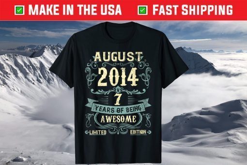 August 2014 7 Years Old Limited Edition 7th Birthday T-Shirt