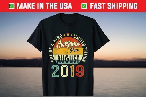 August 2019 Limited Edition 2nd Birthday 2 Years Old T-Shirt