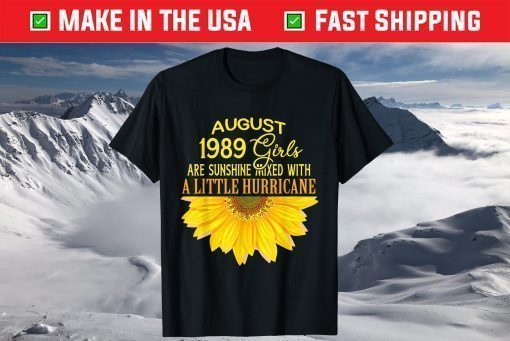 August Girls 1989 Sunflower 30th Birthday T-Shirt