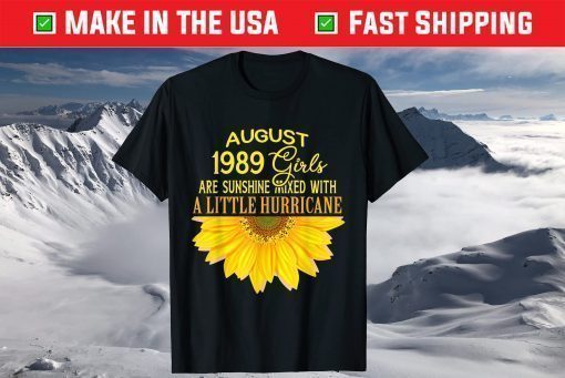 August Girls 1989 Sunflower 32th Birthday T-Shirt