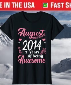 August Girls 2014 Birthday 7 Years Old Awesome Since 2014 T-Shirt