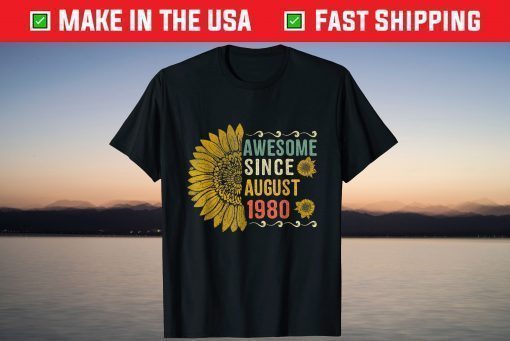 Awesome August 1980 Flower Years Old 41th Birthday T-Shirt