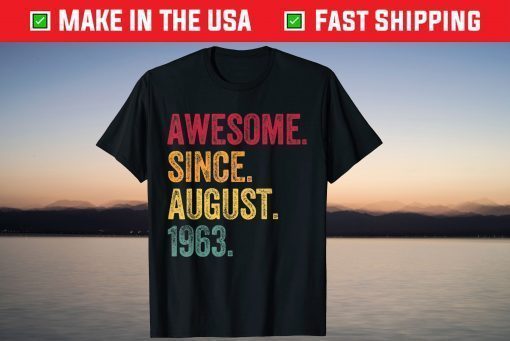 Awesome Since August 1963 58th Birthday 58 Years Old Classic T-Shirt