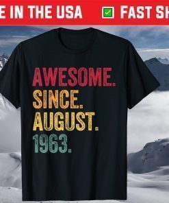 Awesome Since August 1963 58th Birthday 58 Years Old Classic T-Shirt