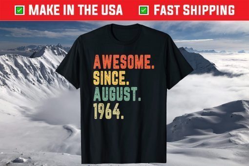 Awesome Since August 1964 57 Years Old 57th Birthday Classic T-Shirt