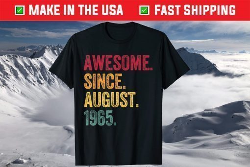 Awesome Since August 1965 56th Birthday 56 Years Old Us 2021 T-Shirt