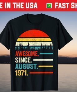 Awesome Since August 1971 50th Birthday 50 Years Old T-Shirt