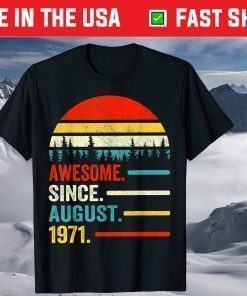 Awesome Since August 1971 50th Birthday 50 Years Old T-Shirt