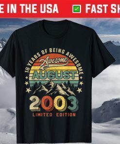 Awesome Since August 2003 18 Years Of Being Awesome Shirt