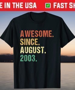 Awesome Since August 2003 18th Birthday - 18 Years Old Classic T-Shirt