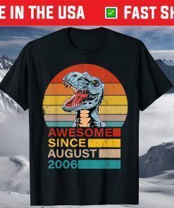 Awesome Since August 2006 Dinosaur 15 Year Old Birthday T-Shirt