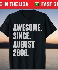 Awesome Since August 2008 Birthday 13 Year Old T-Shirt