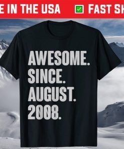 Awesome Since August 2008 Birthday 13 Year Old T-Shirt