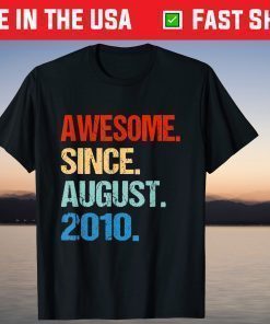 Awesome Since August 2010 11th Birthday 11 Year Old T-Shirt