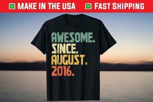 Awesome Since August 2016 5 Years Old T-Shirt