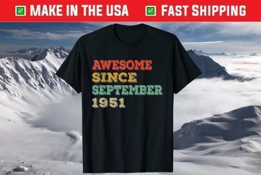 Awesome Since September 1951 70th Birthday 70 Years Old T-Shirt