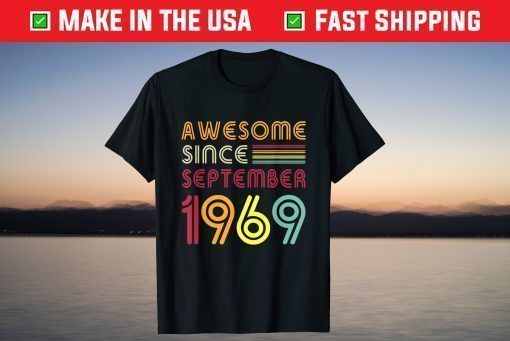 Awesome Since September 1969 52nd Birthday 52 Years Old T-Shirt