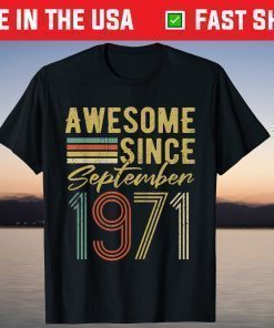 Awesome Since September 1971 50th Birthday 50 Years Old T-Shirt