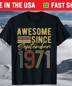 Awesome Since September 1971 50th Birthday 50 Years Old T-Shirt