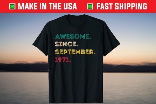 Awesome Since September 1971 50th Birthday T-Shirt