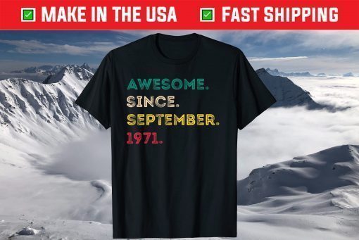 Awesome Since September 1971 50th Birthday T-Shirt