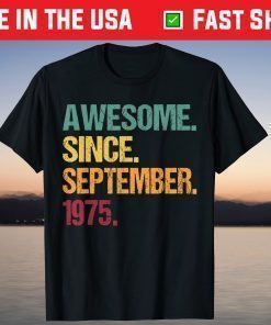 Awesome Since September 1975 46th Birthday 46 Years Old T-Shirt